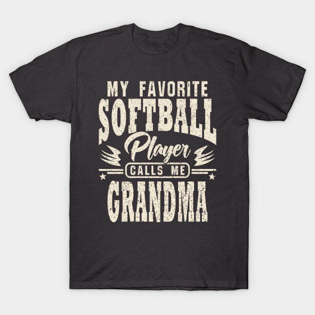 Grandma My Favorite Softball Player Calls Me T-Shirt by JaussZ